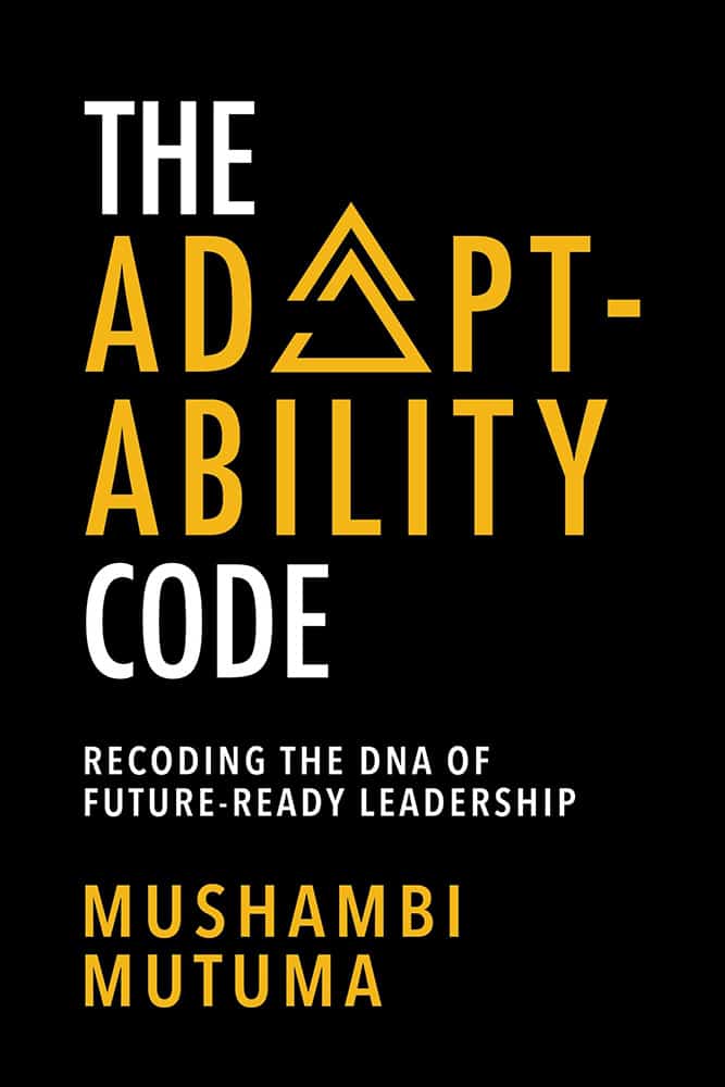 The-Adaptability-Code-by-Mushambi-Mutuma The-Adaptability-Code-by-Mushambi-Mutuma
