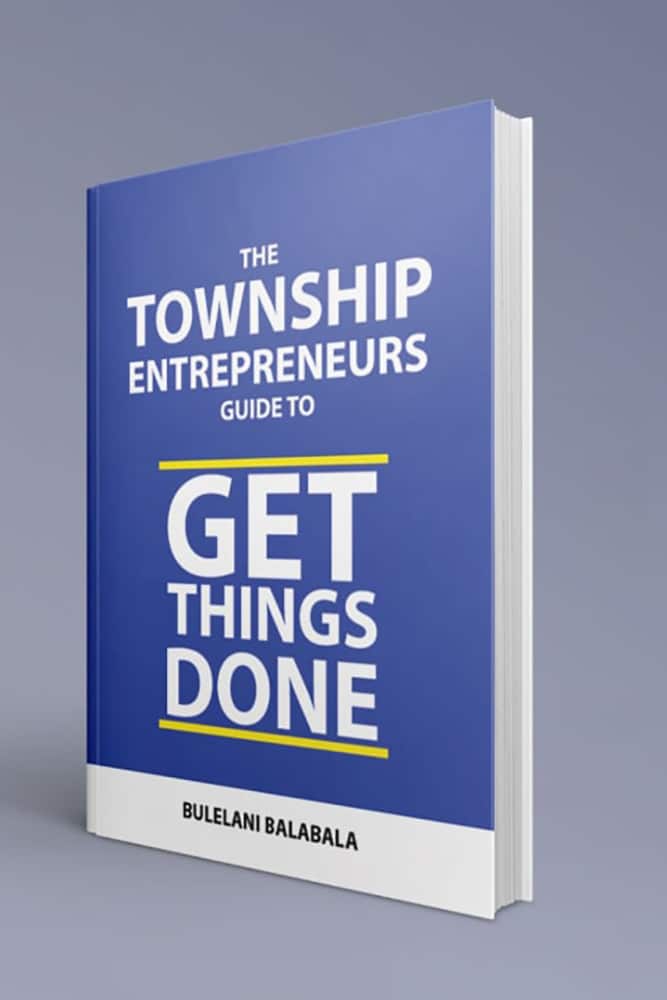 The-Township-Entrepreneurs-Guide-to-Get-Things-Done The-Township-Entrepreneurs-Guide-to-Get-Things-Done