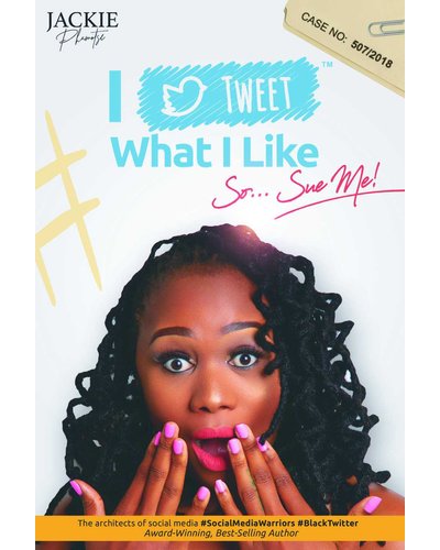 Jackie-Phamotse-I-Tweet-What-I-Like-So-Sue-Me Jackie-Phamotse-I-Tweet-What-I-Like-So-Sue-Me