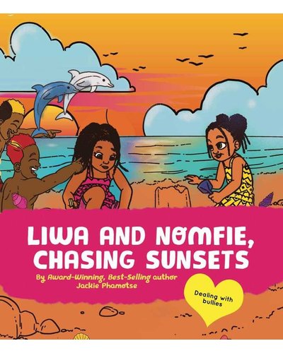 Jackie-Phamotse-Liwa-And-Nomfie-Chasing-Sunsets-Liwa-Book-1 Jackie-Phamotse-Liwa-And-Nomfie-Chasing-Sunsets-Liwa-Book-1